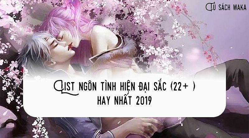 Hình ảnh mô tả các bộ truyện ngôn tình siêu sắc 22+ hấp dẫn